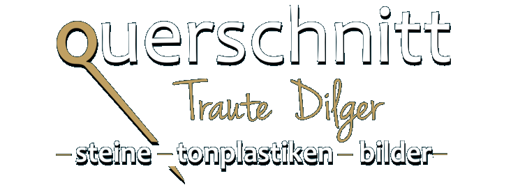 querschnitt - traute dilger - steine - tonplastiken - bilder